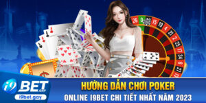 hướng dẫn chơi poker online i9bet